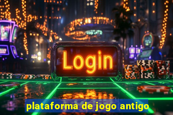 plataforma de jogo antigo